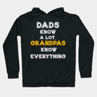 DADS KNOW A LOT. GRANDPAS KNOW EVERYTHING Hoodie